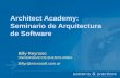 Estilos en Arquitectura de Softwaredownload.microsoft.com/download/5/6/8/568d7ce9-d0ca-4… · PPT file · Web viewArchitect Academy: Seminario de Arquitectura de Software Billy