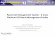 Pavement Management System - A Cross Platform GIS …€¦ · Pavement Management System - A Cross Platform GIS Roads Management Toolkit Gearoid ORiain Managing Director - Compass