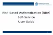 Risk-Based Authentication (RBA) Self-Service User … Authentication (RBA) Self-Service User Guide > 2 •Overview of Risk-Based Authentication (RBA) •Changing Your Device •Resetting