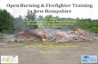 Open Burning & Firefighter Training In New Hampshire · Open Burning & Firefighter Training In New Hampshire Mark Ledgard Compliance and Enforcement Programs Manager NH Department