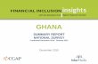 GHANA - Financial Inclusion Insights by Intermediafinclusion.org/uploads/file/reports/2014 InterMedia FII GHANA... · GHANA SUMMARY REPORT NATIONAL SURVEY Conducted December 2014