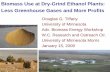 Biomass Use at Dry-Grind Ethanol Plants: Less Greenhouse Gases …renewables.morris.umn.edu/biomass/conferences/2009/... · 2009-02-02 · Biomass Use at Dry-Grind Ethanol Plants:
