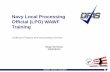 Navy Local Processing Official (LPO) WAWF Training Overview... · Navy Local Processing Official (LPO) WAWF Training Epay Services eSolutions ... you will use this access to check