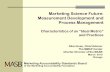Marketing Science Future: Measurement Development … · Marketing Accountability Standards Board ... Measurement Development and Process Management ... Forecasting Models 4 Measurement