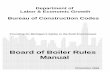 Bureau of Construction Codes - Board of Boiler Rules … OF CONTENTS i SECTION I: BUREAU ORGANIZATION Organizational History Organizational Chart SECTION II: BOARD OF BOILER RULES