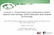 Lecture 1: Pulverised coal combustion carbon capture …ieaghg.org/docs/General_Docs/2nd_App_OFWG/Public Version (PDF... · Lecture 1: Pulverised coal combustion carbon capture and