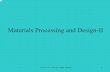 Materials Processing and Design-II · Classification of manufacturing processes Spectrum of activities ... Classes of metals and machining processes, listed in decreasing order of