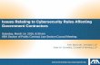Issues Relating to Cybersecurity Rules Affecting Government Contractors€¦ · | Issues Relating to Cybersecurity Rules Affecting Government Contractors. Saturday, March 14, 2015,