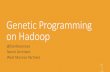 Genetic Programming on Haddop - WordPress.com · What is Genetic Programming? Biologically inspired computation A type of Evolutionary Computation A stochastic programming concept
