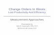 Change Orders In Illinois - McGovern & Greene · Change Orders In Illinois Lost Productivity And Efficiency ... The Effects of Change Orders on Productivity, ... Effect of Scheduled
