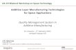 Additive Layer Manufacturing Technologies for Space ... · Additive Layer Manufacturing Technologies for Space Applications - ... Additive Manufacturing (SLS, SLM) ... (Morris Technologies)