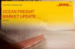 DHL Global Forwarding, Freight OCEAN FREIGHT … · 1 OCEAN FREIGHT MARKET UPDATE DHL Global Forwarding, Freight May 2018 PUBLIC