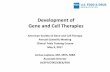Development of Gene and Cell Therapies - Gene therapy · Development of Gene and Cell Therapies American Society of Gene and Cell Therapy Annual Scientific Meeting . Clinical Trials
