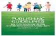 PUBLISHING GUIDELINES - publishers.org · (Grades K – 12) Publishers Workgroup ... Vice President, K-12 Sales (Gale Cengage Learning) Linda Shuster – VP, ... students drafting