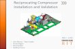 Reciprocating Compressor Installation and Validation - …edge.rit.edu/edge/P11452/public/DDR.pdf · Reciprocating Compressor Installation and Validation ... Complete Installation