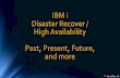 If you lost your data and don’t have a plan, its too late to for … you lost your data and don’t have a plan, its too late to for DR! When Disaster strikes, will you have HA protection?•Little