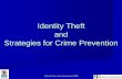 Identity Theft and Strategies for Crime Prevention · Identity Theft and Strategies for Crime Prevention. ... – Online “phishing” for personal data ... The victim also files