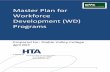 Master Plan for Workforce Development Programs 2015-2020 Master Plan for Workforce ... · 2018-05-21 · Master Plan for Workforce Development Programs 2015-2020 1 ... guide implementation,