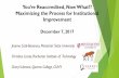 Maximizing the Process for Institutional Improvement · Maximizing the Process for Institutional Improvement December 7, ... Conduct meta assessment ... What is the Assessment of
