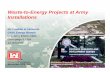 WasteWaste -toto -Energy Projects at ArmyEnergy Projects … · WasteWaste -toto -Energy Projects at ArmyEnergy Projects at Army Installations Mr. Franklin H. Holcomb Chief, Energy