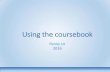 Using the coursebook - Rokus · • Rereading in itself promotes understanding (Gorsuch & Taguchi, ... Substitution Practise the modals ... References and further reading Amer, A