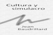 Cultura y simulacro - Home | Universidad de Granadafilosofiayterapia/MATERIALES/Baudrillard/baudrillard... · Cultura y simulacro Jean Baudrillard Traducido por Pedro Rovira Editorial