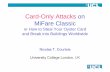 Card-Only Attacks on MiFare Classicnicolascourtois.com/papers/mifare_all.pdf · Better Card-only Attacks on Mifare Classic Outline 1. Security in the Smart Card world: • Traditional