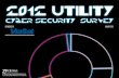 2012 Utility Cyber Security Survey - Viasat · cyber security survey INTELLIGENCE ... 3  2011. 4 Lockhart, B. and Gohn, B. …