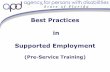 Supported Employment Pre-Service - Floridaapd.myflorida.com/training/docs/2015 BP.pdfEmployers probably do not care that you have a Supported Employment Program. Giving such information