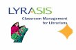 Classroom Management for Librarians · Classroom Management for Librarians. Objectives