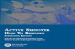 Active Shooter: How To Respond - Supervisor Edition · Active Shooter: How To Respond - Supervisor Edition 5 PROFILE OF AN ACTIVE SHOOTER An Active Shooter is an individual actively