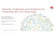 Security Challenges and Guidance for Protecting NFV on ... · HUAWEI TECHNOLOGIES CO., LTD. Security Challenges and Guidance for Protecting NFV on Cloud IaaS ... therefore cause possible