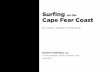 Surfing on the Cape Fear Coast - SlapDash Publishing preview.pdf · Surfing on the Cape Fear Coast By Joseph “Skipper” Funderburg ... East Coast Surfboards founded, Carolina Beach,