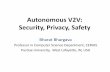Autonomous V2V: Security, Privacy, Safety - cs.purdue.edu · way driving warning, ... Authentication Method: Fingerprint Client’sdevice: ... control policies to be evaluated and