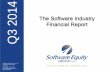 The Software Industry Financial Report Q3 - Sandhillsandhill.com/.../software_industry_financial_report_3q14_sandhill.pdf · The Software Industry Financial Report. ... SOFTWARE INDUSTRY
