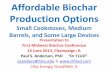 Affordable Biochar Production Optionsbiochar.illinois.edu/BiocharVideos/Anderson/Anderson.pdfAffordable Biochar Production Options: Small Cookstoves, Medium Barrels, and Some Large