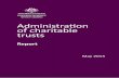 Administration of charitable trusts - CAMACfile/Charitable_Trusts_Report_May2013.pdf · Administration of charitable trusts ... (PuAFs), private ancillary funds (PAFs),1 not-for–profit