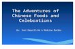 Festivals/Food/Celebrations - Manhattan New School€¦ · PPT file · Web view2014-06-23 · The Adventures of Chinese Foods and Celebrations By: Ines Daguillard & Madison Murphy