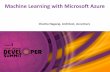 Machine Learning with Microsoft Azure - developermarch.comdevelopermarch.com/developersummit/2015/report/... · discovery and document archiving Pricing analysis ... Web Apps Mobile