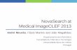 NovaSearch at Medical ImageCLEF 2013 at Medical ImageCLEF 2013 ... •Apache SOLR with BM25L retrieval function ... No Pseudo-relevance feedback