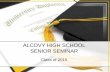 ALCOVY HIGH SCHOOL SENIOR SEMINAR - Newton .ALCOVY HIGH SCHOOL SENIOR SEMINAR ... â€¢Senior Survival