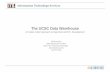 The UCSC Data Warehouse · The UCSC Data Warehouse Data Warehouses ... Document (Database structure, ... ETL Job (Template-Based, ...