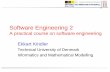 Software Engineering 2 · Software Engineering 2 ... understanding of the software engineering process ... XML Mapping mechanism ECNO: Database integration ...