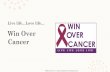 Win Over Cancerwinovercancer.net/wp-content/uploads/2017/12/woc-revised-_14.12R.pdf · B Com DM (Medical Oncology) Co founder Win Over Cancer; Initiator prosthetic bra project Hosipital