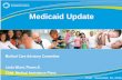 Medicaid Update - Georgia Department of Community Health Wiant... · Medicaid Update Date: ... The Georgia Department of Community Health We will provide Georgians with access to