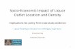 Socio-Economic Impact of Liquor Outlet Location and Density · Socio-Economic Impact of Liquor Outlet Location and Density ... (Philippi), Cape Town ... and social influences in liquor
