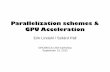 Parallelization schemes & GPU Acceleration - GROMACSapi/deki/files/213/=gromacs_parallelization... · Parallelization schemes & GPU Acceleration Erik Lindahl / Szilárd Páll GROMACS