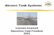 Abrams Tank Systems - id3486.securedata.netid3486.securedata.net/fprado/armorsite/US-Field-Manuals/abrams-oif.pdf · Abrams Tank Systems Lessons Learned Operation Iraqi Freedom 2003.