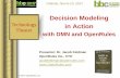 Decision Modeling - OpenRulesopenrules.com/pdf/BBC2017.JacobFeldman.2017-11-09.pdf · DMN - Decision Model and Notation OMG standard since 2014 Specifies key concepts and constructs