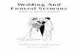Wedding And Funeral Sermons - padfield.com · Wedding And Funeral Sermons Edited by David Padfield 2 particular so love his own wife as himself, and let the wife see that she respects